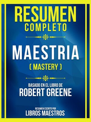 cover image of Resumen Completo--Maestria (Mastery)--Basado En El Libro De Robert Greene